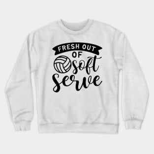 Fresh Out Of Soft Serve Volleyball Crewneck Sweatshirt